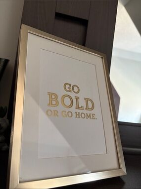 Hallmark Gold and White "Go Bold or Go Home" Art Print